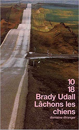 lachons les chiens Brady Udall