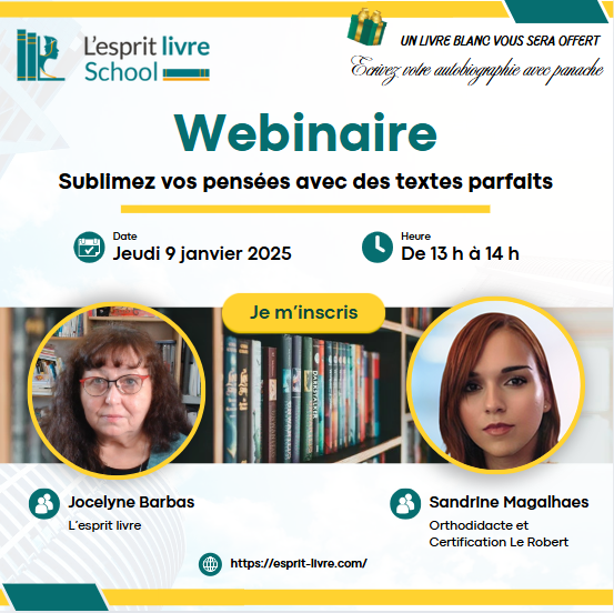 Webinaire à ne pas manquer : suplimez vos pensées avec des écrits parfaits Sublimez vos penses avec des textes parfaits Webinaire du 09-12-2024